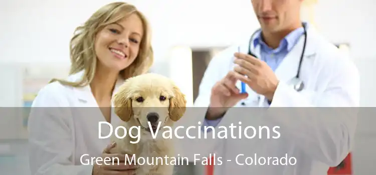 Dog Vaccinations Green Mountain Falls - Colorado