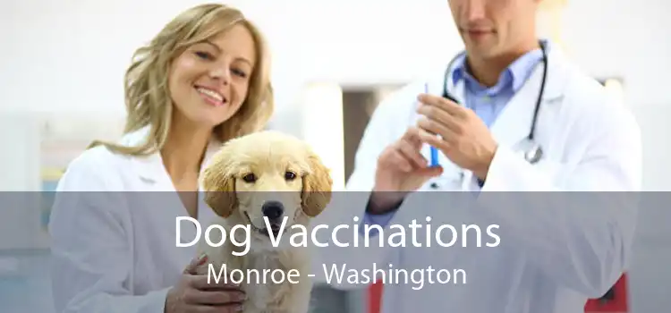 Dog Vaccinations Monroe - Washington