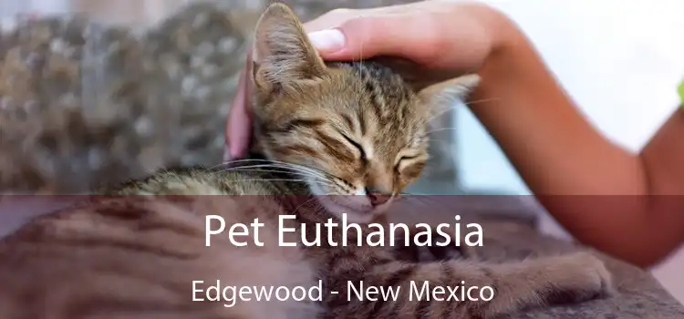 Pet Euthanasia Edgewood - New Mexico